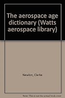 The Aerospace Age Dictionary B0000EG1KJ Book Cover