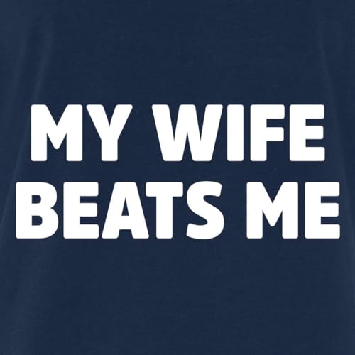 My Wife Beats Me Funny Sense of Humor T-Shirt3