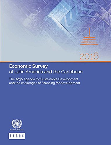 Economic Survey of Latin America and the Caribbean 2016: The 2030 ...