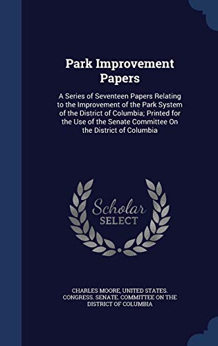 Park Improvement Papers: A Series of Seventeen ... 1296983463 Book Cover