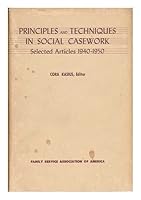 Principles and Techniques in Social Casework Selected Articles, 1940-1950 B000OMIGV4 Book Cover