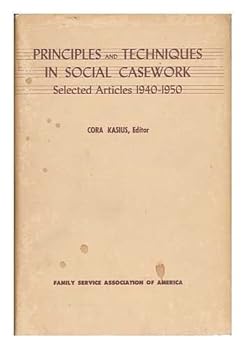 Hardcover Principles and Techniques in Social Casework Selected Articles, 1940-1950 Book