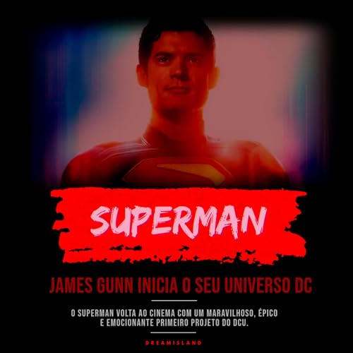 668- Superman (2025) Podcast Por capa
