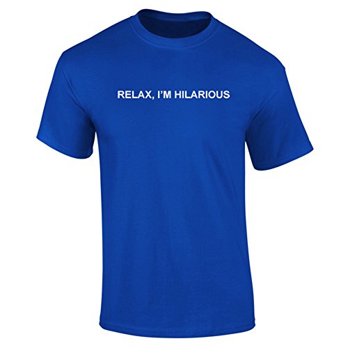 Mens Relax I'm Hilarious Funny Slogan T-Shirt Blu reale XXL