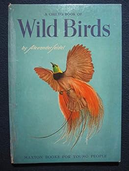 Hardcover A Child's Book of Wild Birds (Maxton Books for Young People) Book
