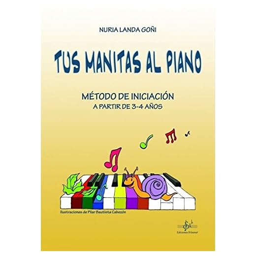 TUS MANITAS AL PIANO: MÉTODO DE INICIACIÓN