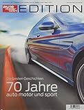  auto motor und sport Edition - 70 Jahre auto motor und sport
