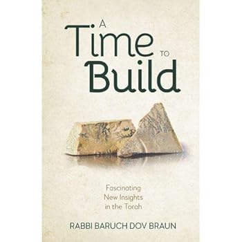 Hardcover A Time to Build Fascinating New Insights In The Torah Book