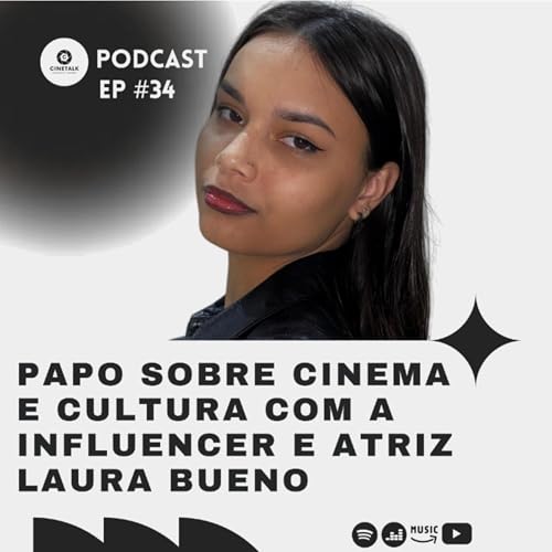 『Papo Sobre Cinema E Cultura Com A Influencer E Atriz Laura Bueno』のカバーアート