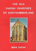 Old Parish Churches of Northumberland 1871731305 Book Cover