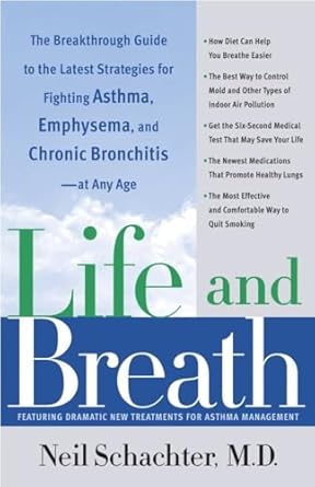 Life and Breath: The Breakthrough Guide to the Latest Strategies for Fighting Asthma and Other Respiratory Problems -- At Any Age