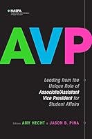AVP: Leading from the Unique Role of Associate/Assistant Vice President for Student Affairs 093165484X Book Cover