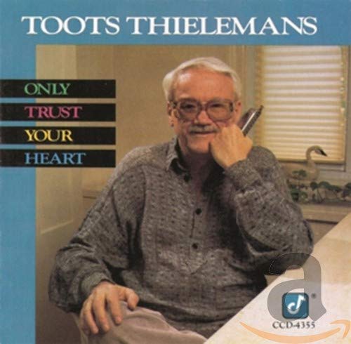 Only Trust Your Heart