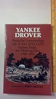 Yankee Drover: Being the Unpretending Life of Asa Sheldon, Farmer, Trader, and Working Man, 1788-1870 0874514398 Book Cover