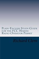 Plain-English Study Guide for the FCC Marine Radio Operator Permit 1475222505 Book Cover