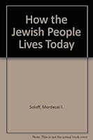 How the Jewish people lives today (Union graded series - Commission on Jewish education of the Union of American Hebrew Congregations and Central Conference of American Rabbis) B0007EUQDU Book Cover