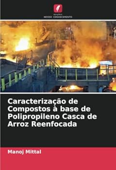 Paperback Caracterização de Compostos à base de Polipropileno Casca de Arroz Reenfocada [Portuguese] Book