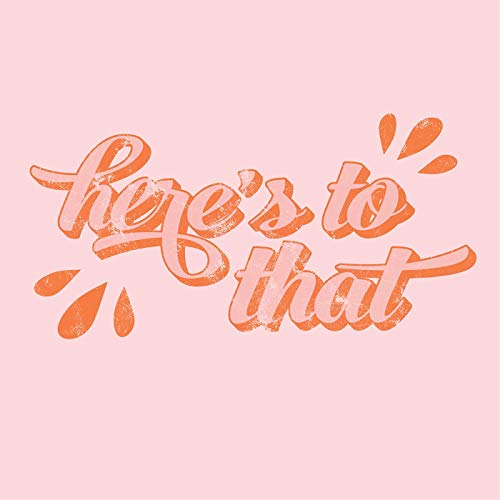 Here's to That cover art