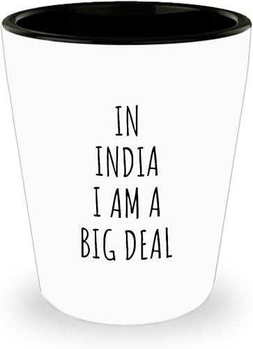 Miniatura 1 de In India Shot Glass I'm A Big Deal Funny Gift For Indian Men Women Nation Pride Country Present Idea Quote Gag Joke 1.5 Oz Shotglass