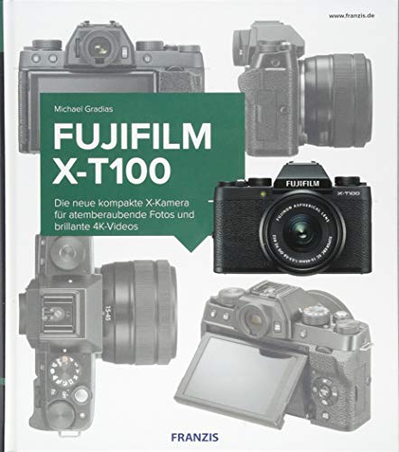 Preisvergleich Produktbild Kamerabuch Fujifilm X-T100