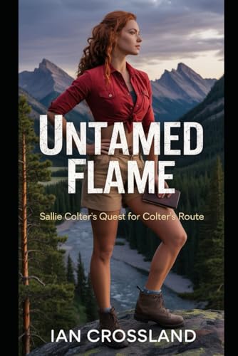 Untamed Flame: Sallie Colterfs Quest for Colterfs Route (Female Agency)
