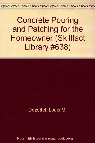 Concrete Pouring and Patching for the Homeowner... B002C0H7TS Book Cover