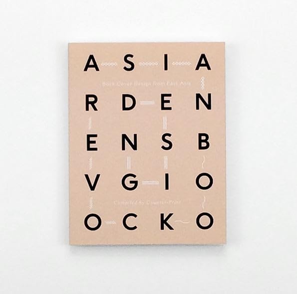 Book Cover Design from East Asia: 100 Great Test Performances