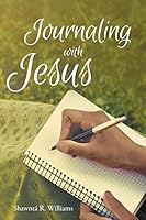 Journaling with Jesus 1641145293 Book Cover