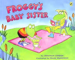 Hardcover Froggy's Baby Sister *Weekly Reader Book