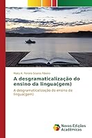 A Desgramaticalizacao Do Ensino Da Lingua 6130165072 Book Cover