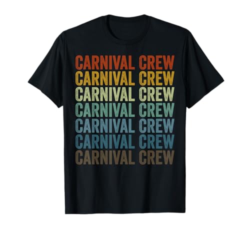 Carnival Crew Circus Carnival Circus Lover Funny Circus Circus Camiseta
