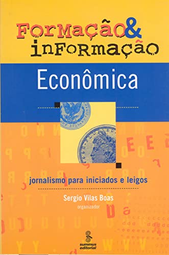 Formação e informação econômica: jornalismo para iniciados e leigos