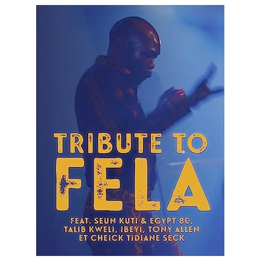TRIBUTE TO FELA Feat. Seun Kuti & Egypt 80, Talib Kweli, Ibeyi, Tony Allen & Cheick Tidiane Seck