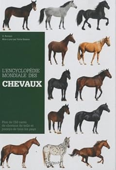 Hardcover L'Encyclopédie mondiale des chevaux de race : Plus de 150 races de chevaux de selle et poneys de tous les pays [French] Book