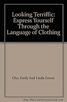 Looking Terriffic: Express Yourself Through the Language of Clothing B0027XXIXY Book Cover