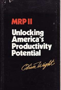 Hardcover Manufacturing Resource Planning: MRP II, Unlocking America's Productivity Potential Book
