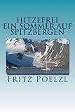 spitzbergen wetter august  Hitzefrei - Ein Sommer auf Spitzbergen
