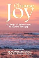 Choose Joy: Affirmations from 365 Authors 1961743108 Book Cover