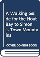 A Walking Guide for the Hout Bay to Simon's Town Mountains 0620155671 Book Cover