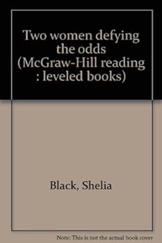 Unknown Binding Two women defying the odds (McGraw-Hill reading : leveled books) Book