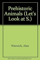 Prehistoric Animals (Let's Look at) 0584634099 Book Cover