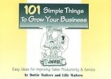  100 Simple Things to Grow Your Business