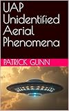 Photo Gallery uap unidentified aerial phenomena (english edition) Photo Gallery uap unidentified aerial phenomena (english edition)