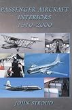 Passenger Aircraft and Their Interiors: 1910-2006
