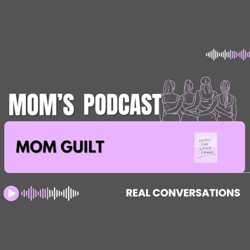 MOM GUILT