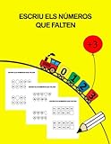  ESCRIU ELS NÚMEROS QUE FALTEN: +3 ANYS