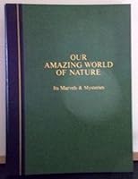 Our Amazing World of Nature It's Marvels & Mysteries B000HFETKU Book Cover