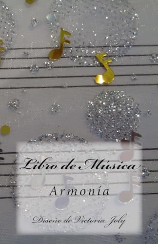 Libro de Musica: Armonia [Spanish] 1514314746 Book Cover