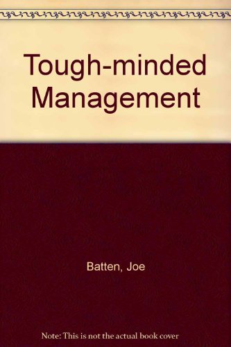 Tough-minded Management by Joe Batten (1979-02-02) B01K2IZAJK Book Cover