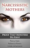 Narcissistic Mothers (& Toxic, A... - Percy Halo, Rebecca Rivers, Lind...